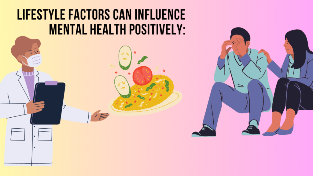 lifestyle factors can influence mental health positively: